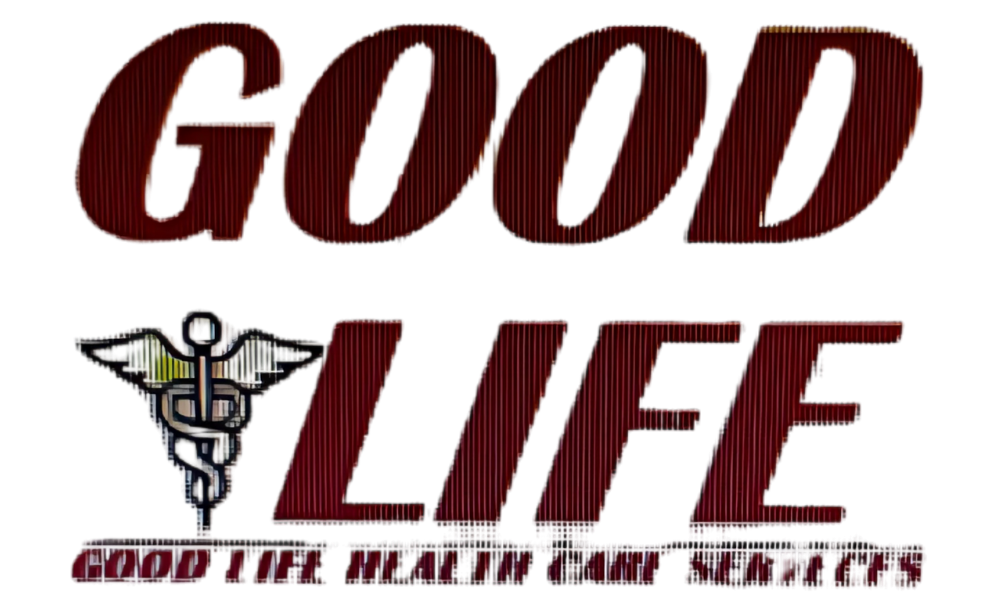 GOOD LIFE HEALTH CARE Services